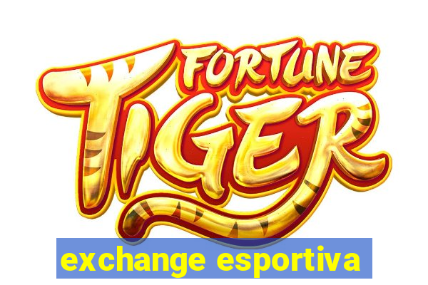 exchange esportiva